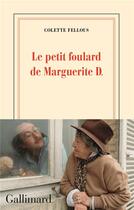 Couverture du livre « Le petit foulard de Marguerite D. » de Colette Fellous aux éditions Gallimard