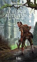 Couverture du livre « Le chevalier aux épines Tome 2 : Le conte de l'assassin » de Jean-Philippe Jaworski aux éditions Folio