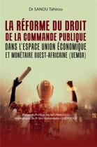 Couverture du livre « La réforme du droit de la commande publique dans l'espace union économique et monétaire ouest-africaine (UEMOA) » de Tahirou Sanou aux éditions L'harmattan