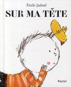 Couverture du livre « Sur ma tête » de Emile Jadoul aux éditions Ecole Des Loisirs