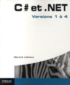 Couverture du livre « C# et .net ; versions 1 à 4 » de Gerard Leblanc aux éditions Eyrolles