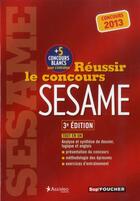 Couverture du livre « Réussir le concours SESAME (3e édition) » de Agnes Sofiyana aux éditions Foucher