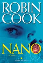 Couverture du livre « Nano » de Robin Cook aux éditions Albin Michel