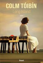 Couverture du livre « Long Island » de Colm Toibin aux éditions Grasset