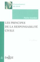 Couverture du livre « Les Principes De La Responsabilite Civile » de Patrice Jourdain aux éditions Dalloz