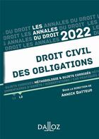 Couverture du livre « Droit civil des obligations : méthodologie & sujets corrigés (édition 2022) » de Annick Batteur et Collectif aux éditions Dalloz
