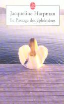 Couverture du livre « Le passage des ephemeres » de Jacqueline Harpman aux éditions Le Livre De Poche