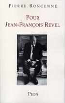 Couverture du livre « Pour jean-francois revel » de Pierre Boncenne aux éditions Plon