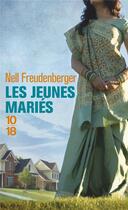 Couverture du livre « Les jeunes mariés » de Nell Freudenberger aux éditions 10/18