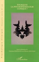 Couverture du livre « Pourquoi la psychopathologie clinique ? » de Olivier Douville et Christian Hoffmann aux éditions Editions L'harmattan