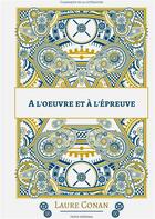 Couverture du livre « A l'oeuvre et Ã l'Ã©preuve : nouvelle » de Laure Conan aux éditions Books On Demand