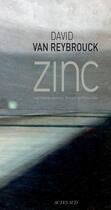 Couverture du livre « Zinc » de Van Reybrouck David aux éditions Actes Sud