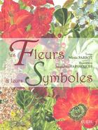 Couverture du livre « Les Fleurs Et Leurs Symboles » de Nicole Parrot aux éditions Kubik