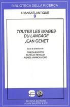 Couverture du livre « Toutes les images du langage ; Jean Genet » de Maxime Del Fiol aux éditions Alain Baudry Et Compagnie