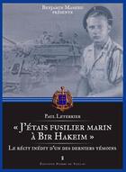 Couverture du livre « J'étais fusilier marin à Bir Hakeim ; le récit inédit d'un des derniers témoins » de Paul Leterrier aux éditions Editions Pierre De Taillac