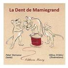 Couverture du livre « La dent de Mamiegrand » de Peter Barnouw aux éditions Editions Henry