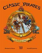Couverture du livre « Classe pirates t.2 ; la course au trésor » de Christine Le Derout et Gwendal Lemercier aux éditions Locus Solus