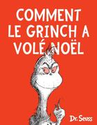 Couverture du livre « Comment le Grinch a volé Noël » de Dr Seuss aux éditions Le Nouvel Attila