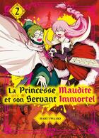 Couverture du livre « La princesse maudite et son servant immortel Tome 2 » de Haru Iwaki aux éditions Komikku