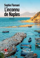Couverture du livre « L'inconnu de Naples » de Floreani Sophie aux éditions Au Pays Reve
