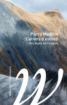Couverture du livre « Carnets d'estives : des Alpes au Chiapas » de Pierre Madelin aux éditions Wildproject
