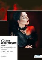 Couverture du livre « L'éternité au bout des doigts Tome 1 » de Joelle J. De Corte aux éditions Nombre 7