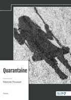 Couverture du livre « Quarantaine » de Marjorie Rousset aux éditions Nombre 7