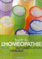 Couverture du livre « Guide de l'homéopathie pour une automédication familiale facile » de Pacaud-G aux éditions Marabout
