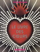 Couverture du livre « Le livre des coeurs » de Francesca Gavin aux éditions Marabout