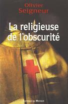 Couverture du livre « La Religieuse De L'Obscurite » de Seigneur-O aux éditions Editions Du Masque