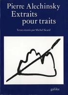 Couverture du livre « Pierre Alechinsky ; extraits pour traits » de  aux éditions Galilee