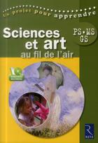 Couverture du livre « Sciences et art au fil de l'air ; PS/MSGS » de Christine Bauducco aux éditions Retz