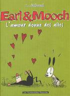 Couverture du livre « Earl et mooch t.4 ; l'amour donne des ailes » de Patrick Mcdonnell aux éditions Humanoides Associes