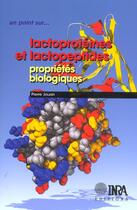 Couverture du livre « Lactoprotéines et lactopeptides ; propriétés biologiques » de Pierre Jouan aux éditions Quae