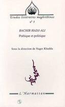 Couverture du livre « REVUE ETUDES LITTERAIRES MAGHREBINES Tome 5 : Bachir Hadj-Ali ; poétique et politique » de Naget Khadda aux éditions L'harmattan