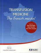 Couverture du livre « Transfusion medicine ; the french model » de  aux éditions John Libbey