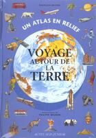 Couverture du livre « Voyage autour de la Terre ; un atlas en relief » de Philippe Mignon et Francois Michel aux éditions Actes Sud Junior