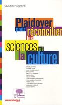 Couverture du livre « Plaidoyer pour réconcilier les sciences et la culture » de Claudie Haignere aux éditions Le Pommier