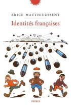 Couverture du livre « Identités françaises » de Brice Matthieussent aux éditions Phebus