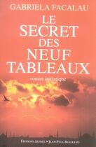 Couverture du livre « Le secret des neuf tableaux » de Gabriela Facalau aux éditions Alphee.jean-paul Bertrand