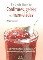 Couverture du livre « Le petit livre de confitures, gelées et marmelades » de Philippe Chavanne aux éditions First