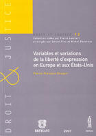 Couverture du livre « Variables et variations de la liberté d'expression en Europe et aux Etats-Unis » de Pierre-Francois Docquir aux éditions Anthemis