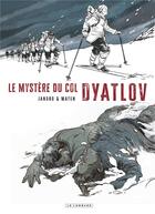 Couverture du livre « Le mystère du col Dyatlov » de Cedric Mayen et Jandro Gonzalez aux éditions Lombard