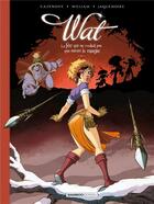 Couverture du livre « Wat Tome 2 : la fée qui ne voulait pas que meure la magie » de Christophe Cazenove et William et Elodie Jacquemoire aux éditions Bamboo