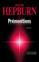 Couverture du livre « Prémonitions » de David Hepburn aux éditions Les Nouveaux Auteurs