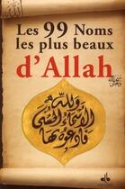 Couverture du livre « Les 99 noms les plus beaux d'Allah » de  aux éditions Albouraq