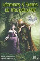 Couverture du livre « Légendes et fables de Brocéliande » de Gerard Lomenec'H aux éditions Coop Breizh