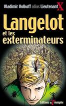 Couverture du livre « Langelot Tome 20 : Langelot et les exterminateurs » de Vladimir Volkoff aux éditions Triomphe