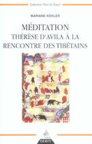 Couverture du livre « Meditation therese d'avila a la rencontre des tibetains » de Mariane Kohler aux éditions Dervy