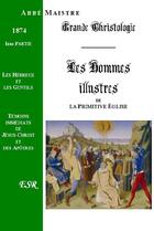 Couverture du livre « Grande christologie les hommes illustres t.1 et t.2 » de Maistre aux éditions Saint-remi